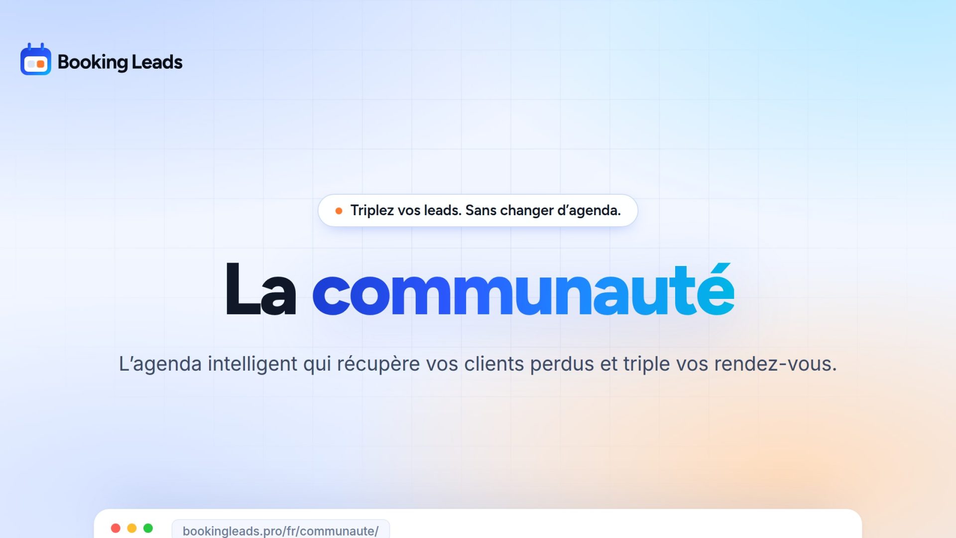 Communauté · Booking Leads, l’agenda intelligent qui récupère vos clients perdus et triple vos rendez-vous.
