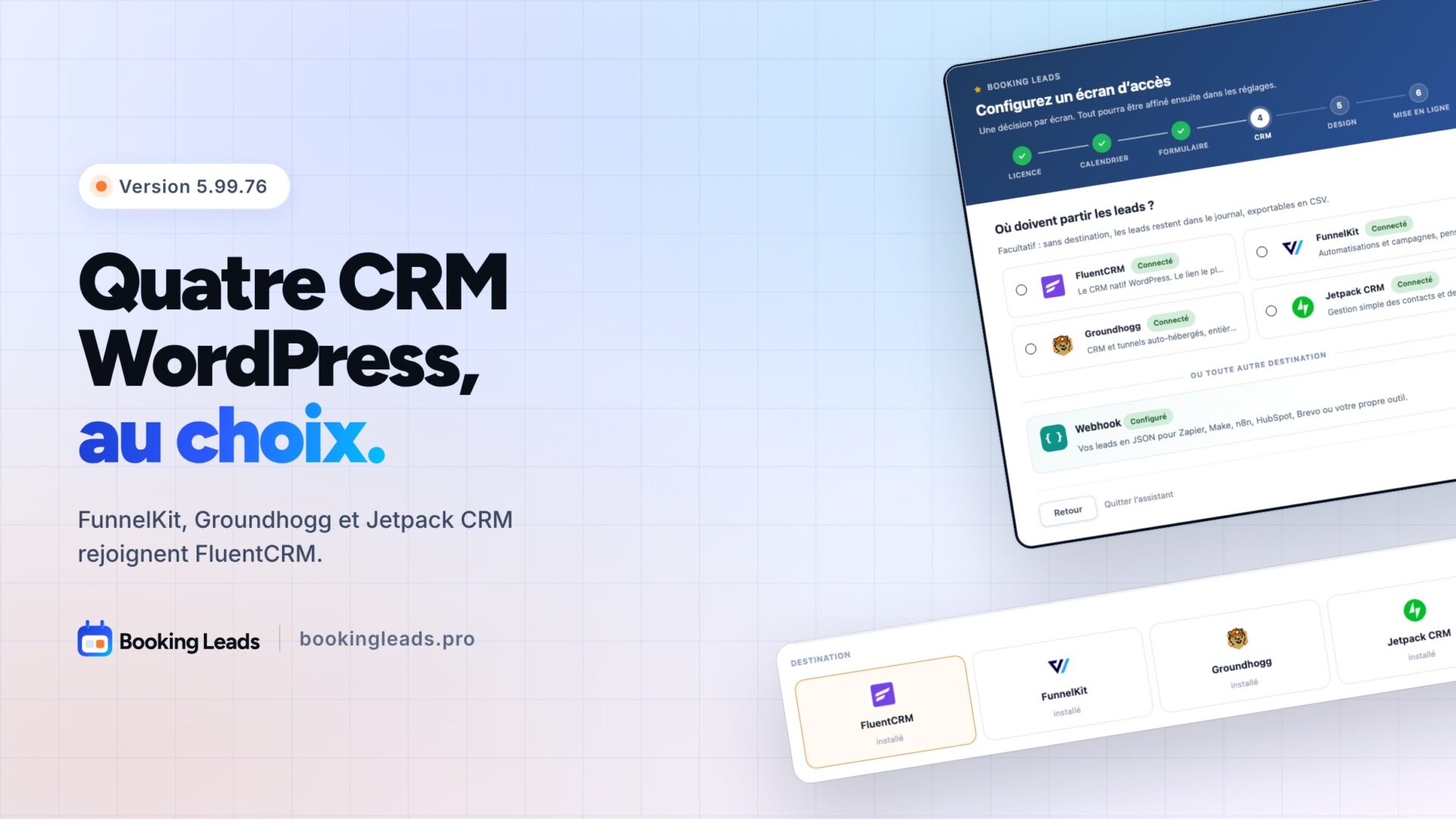 Booking Leads 5.99.76 : quatre CRM WordPress au choix, FunnelKit, Groundhogg et Jetpack CRM rejoignent FluentCRM